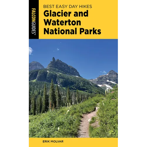 Best Easy Day Hikes Glacier and Waterton Lakes National Parks