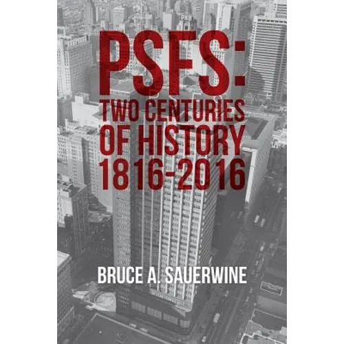 Psfs: Two Centuries of History 1816-2016