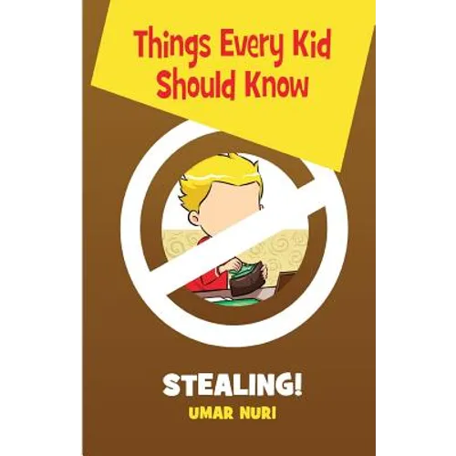 Things Every Kid Should Know-Stealing