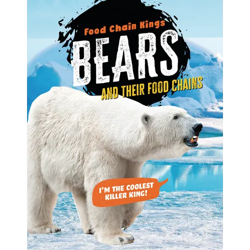 Bears: And Their Food Chains
