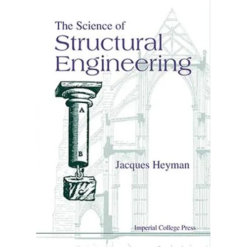 The Science of Structural Engineering