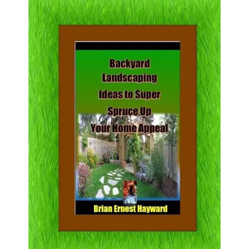 Backyard Landscaping Ideas To Super Spruce Up Your Home Appeal