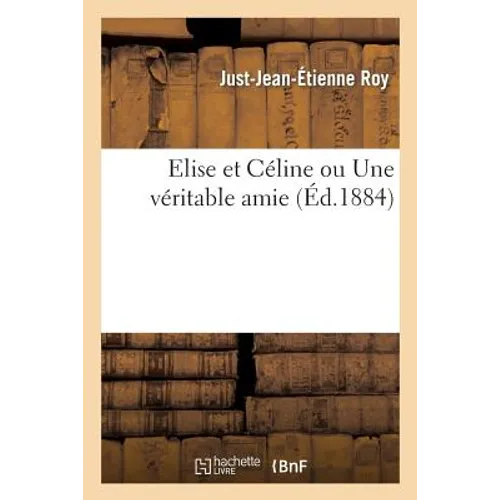 Elise Et Céline Ou Une Véritable Amie