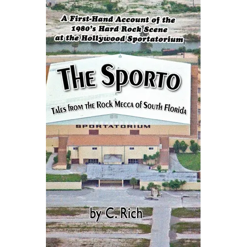 The Sporto: Tales from the Rock Mecca of South Florida