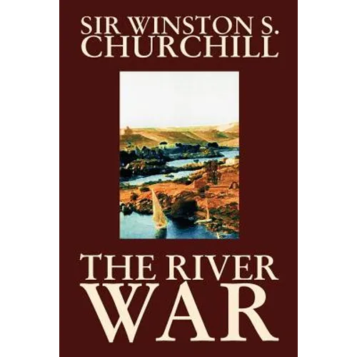 The River War by Winston S. Churchill, History