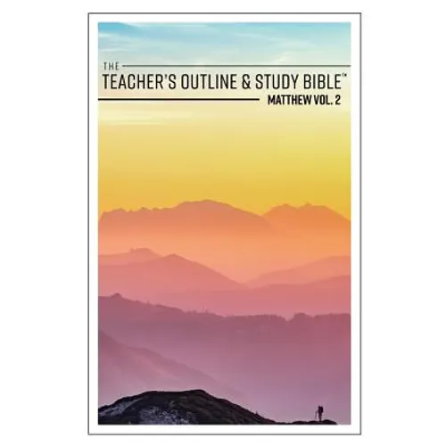 The Teacher's Outline & Study Bible: Matthew Vol. 2