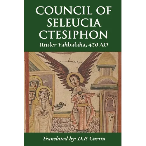 Council of Seleucia-Ctesiphon: Under Yahbalaha 420 AD