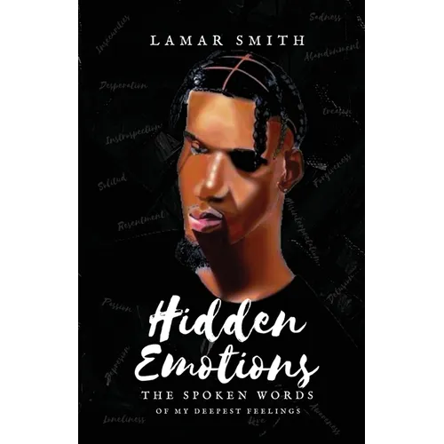 Hidden Emotions: The Spoken Words of my deepest emotions