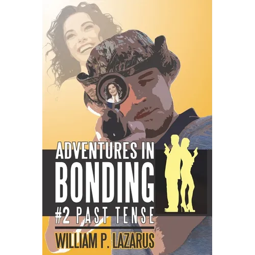 Adventures in Bonding #2: Past Tense