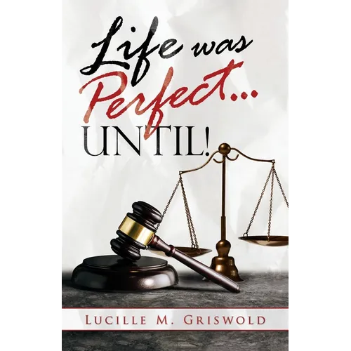 Life Was Perfect...until!