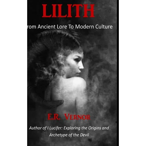 Lilith From Ancient Lore To Modern Culture