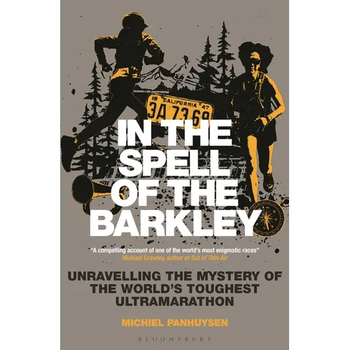 In the Spell of the Barkley: Unravelling the Mystery of the World's Toughest Ultramarathon