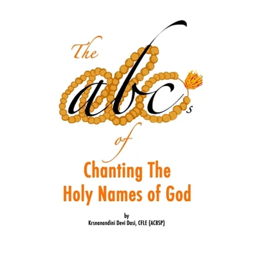 The ABCs of Chanting the Holy Names of God