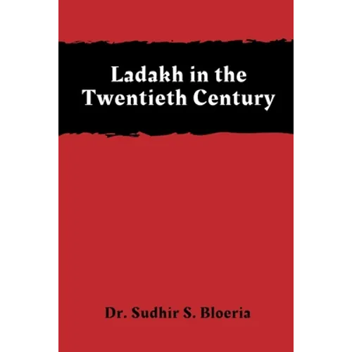 Ladakh in the Twentieth Century