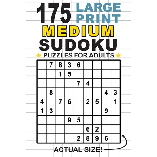 175 Large Print Medium Sudoku Puzzles for Adults: Only One Puzzle Per Page! (Pocket 6"x9" Size)