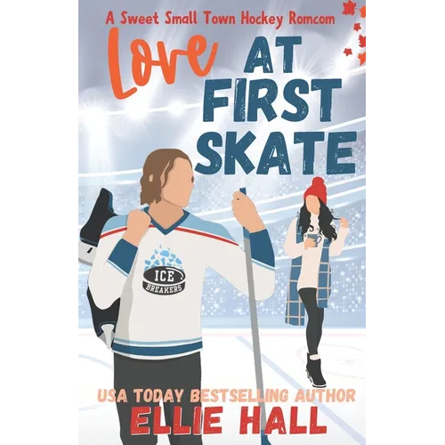 Love at First Skate: A Sweet Small Town Hockey Romcom