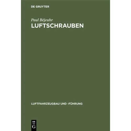 Luftschrauben: Leitfaden Für Den Bau Und Die Behandlung Von Propellern
