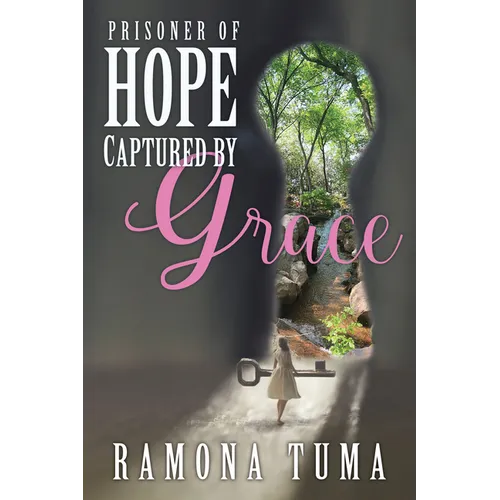 Prisoner of Hope: Captured by Grace
