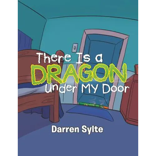There Is a Dragon Under My Door