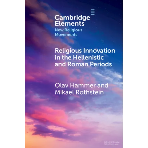 Religious Innovation in the Hellenistic and Roman Periods