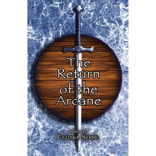 The Return of the Arcane: A Modern Arthurian Urban Fantasy Romantasy