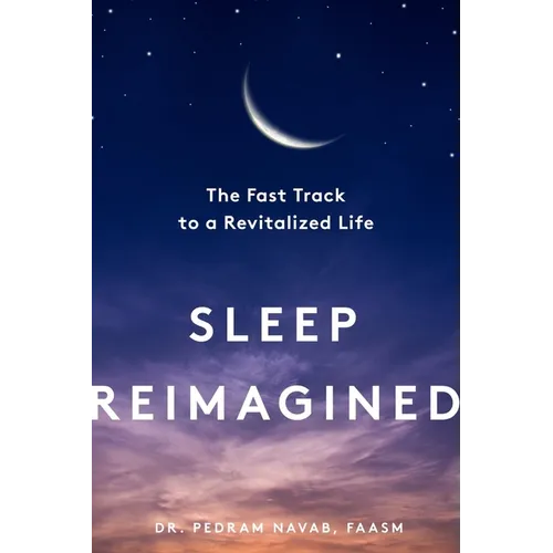 Sleep Reimagined: The Fast Track to a Revitalized Life