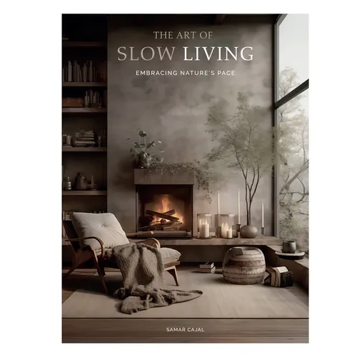 The Art of Slow Living: Embracing Nature's Pace