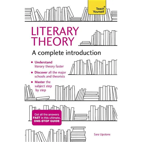 Literary Theory: A Complete Introduction