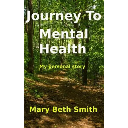 Journey to Mental Health: My Personal Story