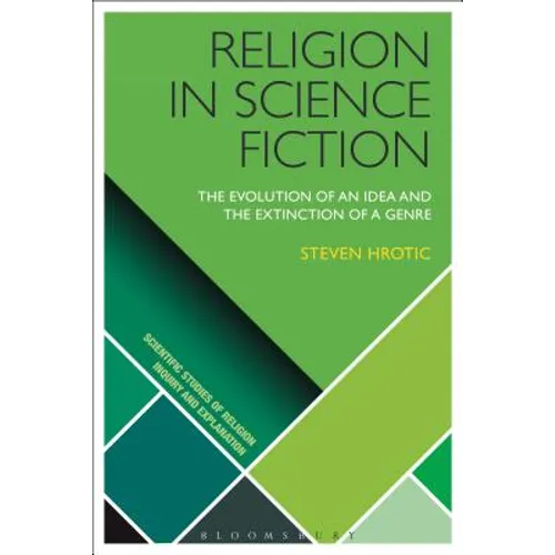 Religion in Science Fiction: The Evolution of an Idea and the Extinction of a Genre