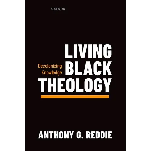 Living Black Theology: Decolonizing Knowledge