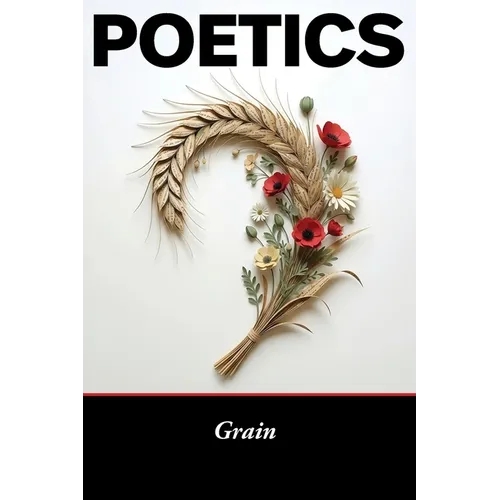 Poetics: Grain
