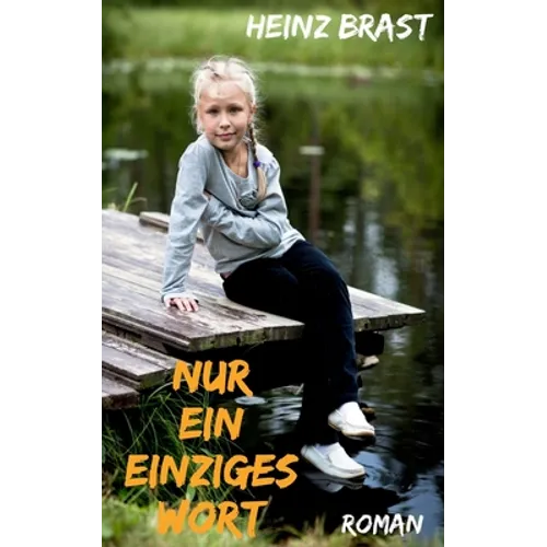 Nur ein einziges Wort: Roman