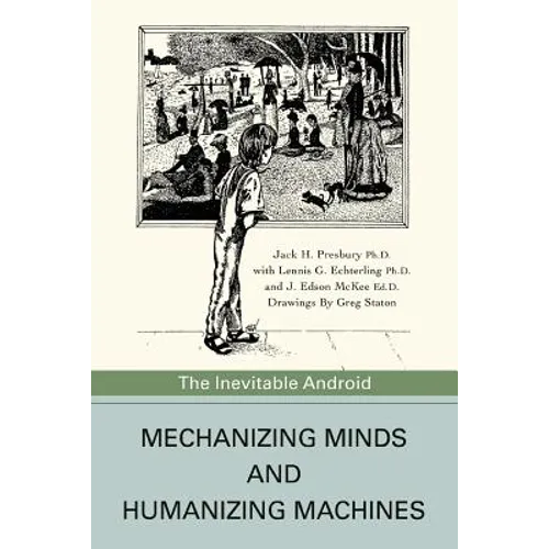 Mechanizing Minds and Humanizing Machines: The Inevitable Android