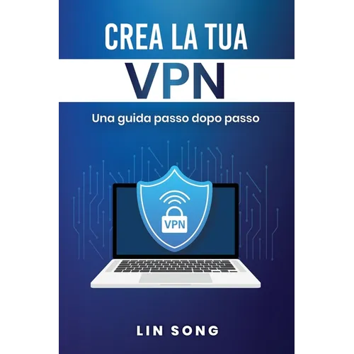 Crea la tua VPN: Una guida passo dopo passo