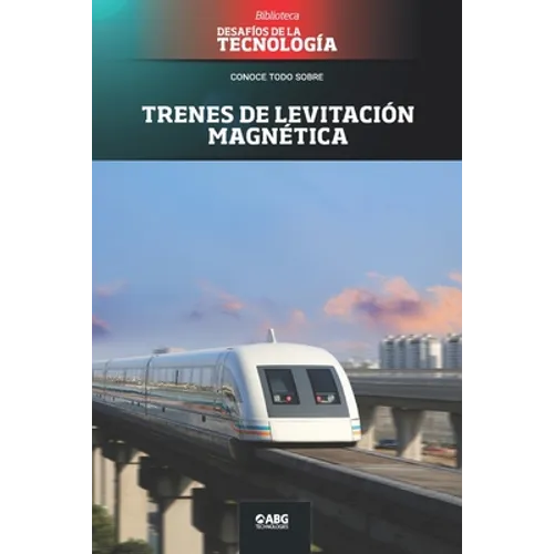 Trenes de levitación magnética: El maglev de Shanghái