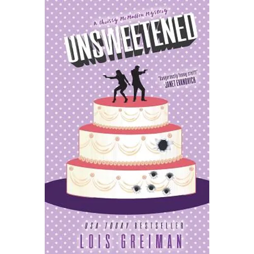 Unsweetened: (Chrissy McMullen Book 10)