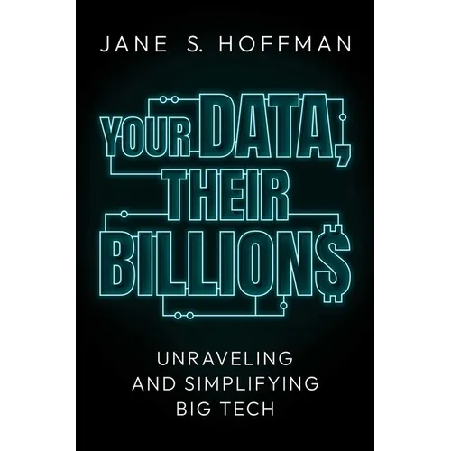 Your Data, Their Billions: Unraveling and Simplifying Big Tech