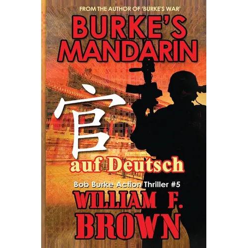 Burkes Mandarin, auf Deutsch: Bob Burke Suspense Thriller #5