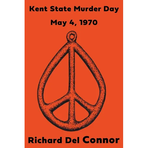 Kent State Murder Day - May 4, 1970