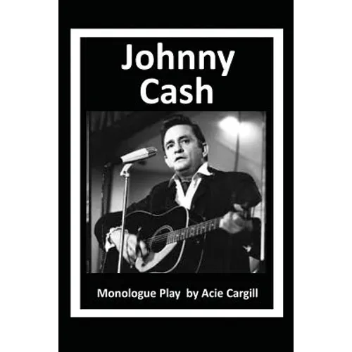 Johnny Cash: Monologue Play