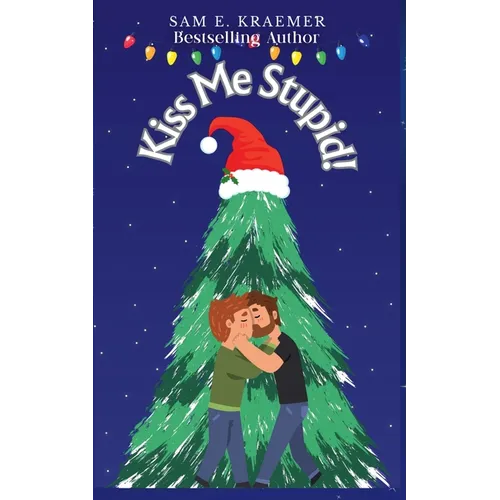 Kiss Me Stupid!