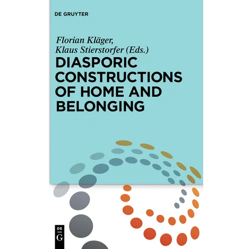 Diasporic Constructions of Home and Belonging
