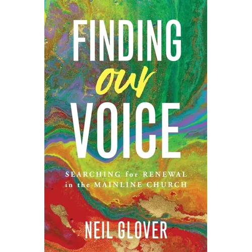 Finding Our Voice: Searching for Renewal in the Mainline Church