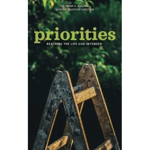 Priorities: Reaching the Life God Intended