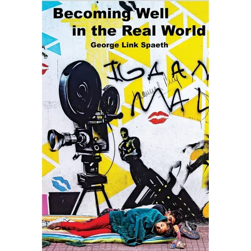 Becoming Well in the Real World