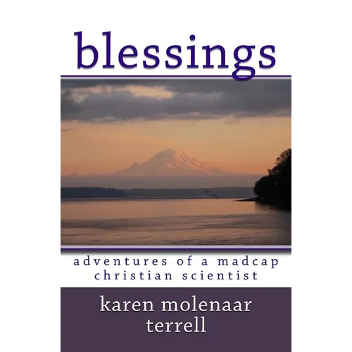 Blessings: Adventures of a Madcap Christian Scientist