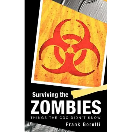 Surviving the Zombies: Things the CDC Didn't Know