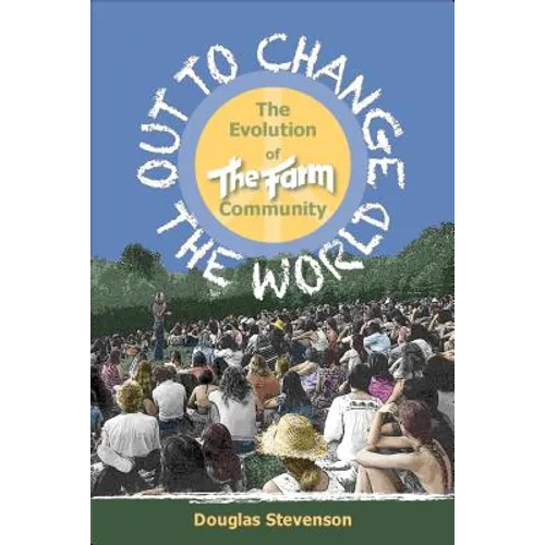 Out to Change the World: The Evolution of the Fram Community