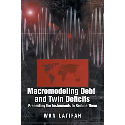 Macromodeling Debt and Twin Deficits: Presenting the Instruments to Reduce Them